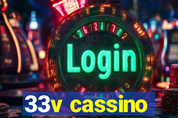 33v cassino